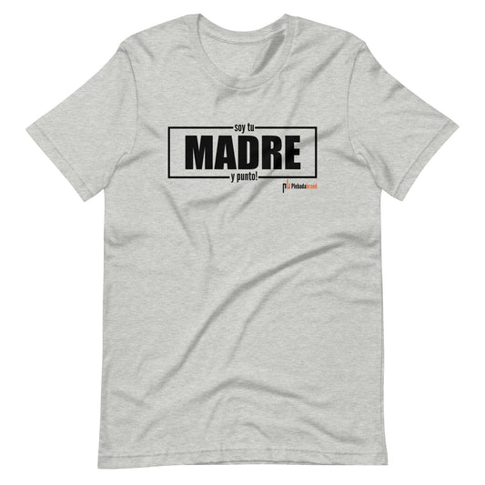 Soy Tu Madre T-shirt
