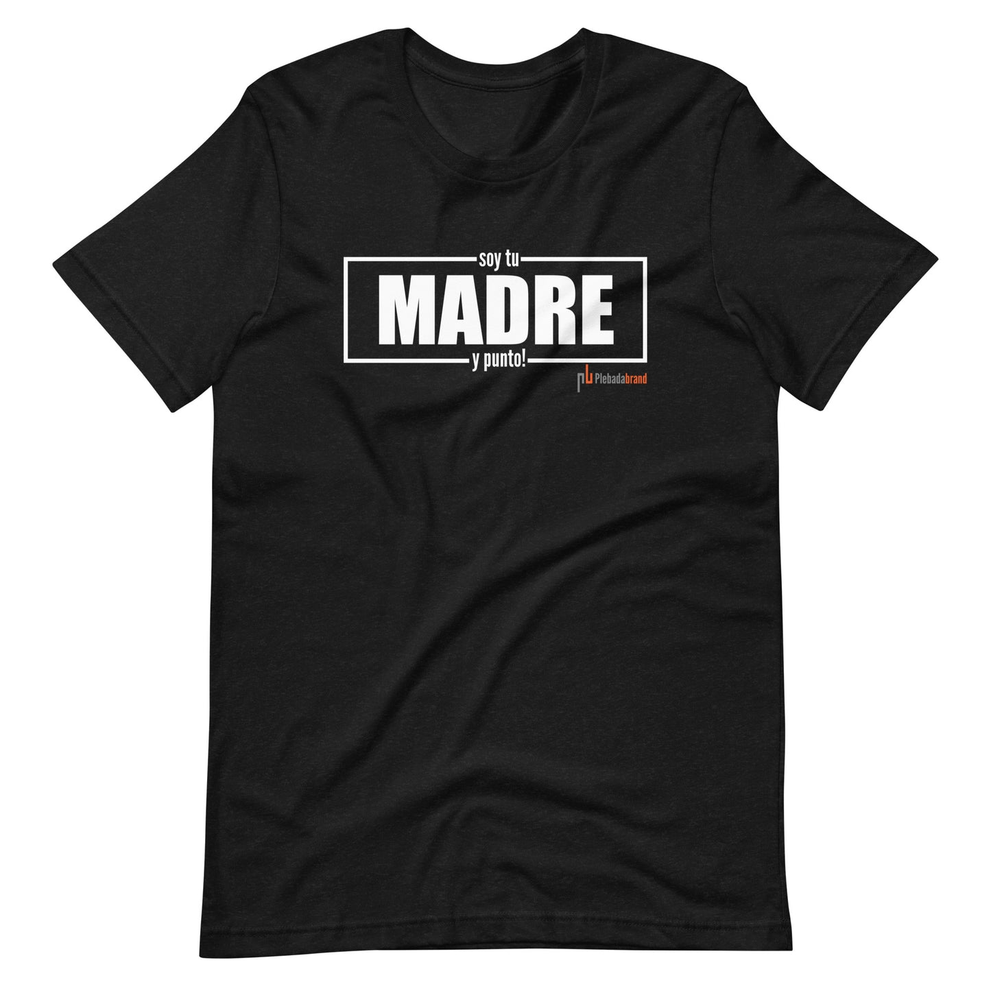 Soy Tu Madre T-shirt