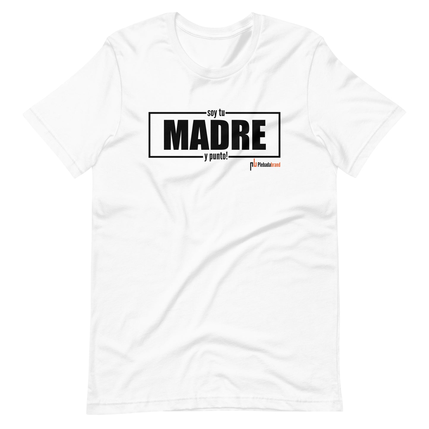 Soy Tu Madre T-shirt